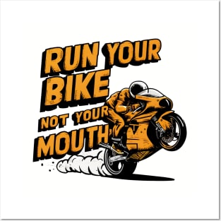 Run your bike not your mouth fun race tee 3 Posters and Art